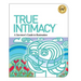 True Intimacy: A Survivor's Guide to Restoration