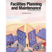 Facilities Planning and Maintenance for Private-Independent Schools: Second Edition