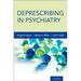 Deprescribing in Psychiatry