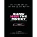 Show Her The Money: The Riveting Stories About the People Behind the Movie and the Movement