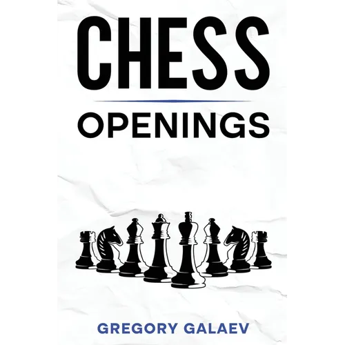 Chess Openings: A Beginner's Guide to Chess Openings