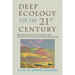 Deep Ecology for the Twenty-First Century: Readings on the Philosophy and Practice of the New Environmentalism