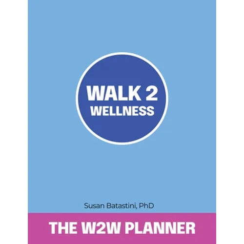 Walk 2 Wellness Planner