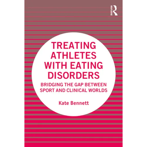 Treating Athletes with Eating Disorders: Bridging the Gap between Sport and Clinical Worlds