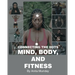 Connecting the Dots: Mind, Body, and Fitness
