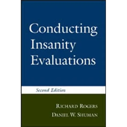 Conducting Insanity Evaluations, Second Edition