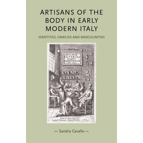 Artisans of the Body in Early Modern Italy: Identities, Families and Masculinities