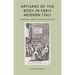 Artisans of the Body in Early Modern Italy: Identities, Families and Masculinities