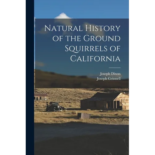 Natural History of the Ground Squirrels of California