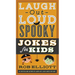 Laugh-Out-Loud Spooky Jokes for Kids