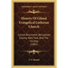 History Of Gilead Evangelical Lutheran Church: Centre Brunswick, Rensselaer County, New York, And The Vicinity (1881)