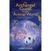 The Archangel Guide to the Animal World