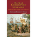 The Life of Christopher Columbus. with Appendices and the Colombus Map, Drawn Circa 1490 in the Workshop of Bartolomeo and Christopher Columbus in Lis