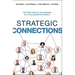 Strategic Connections: The New Face of Networking in a Collaborative World