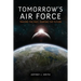 Tomorrow's Air Force: Tracing the Past, Shaping the Future