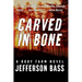 Carved in Bone: A Body Farm Novel