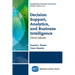Decision Support, Analytics, and Business Intelligence, Third Edition