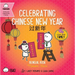 Celebrating Chinese New Year (Simplified Mandarin-English Version): A Bilingual Book in English and Mandarin with Simplified Characters and Pinyin