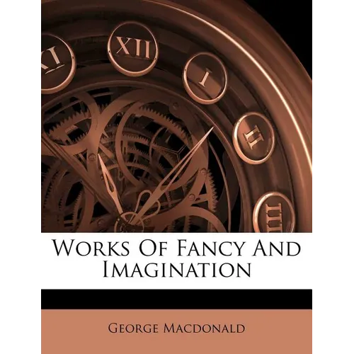 Works of Fancy and Imagination