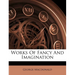Works of Fancy and Imagination