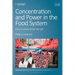 Concentration and Power in the Food System: Who Controls What We Eat?, Revised Edition