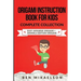 Origami Instruction Book for Kids Complete Collection: Easy Japanese Origami + Animals Edition Origami