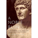 A Noble Ruin: Mark Antony, Civil War, and the Collapse of the Roman Republic