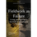 Fieldwork as Failure: Living and Knowing in the Field of International Relations