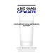 A Big Glass of Water: Surviving Throat Cancer and Treatment -My Journey