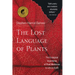 The Lost Language of Plants: The Ecological Importance of Plant Medicines to Life on Earth