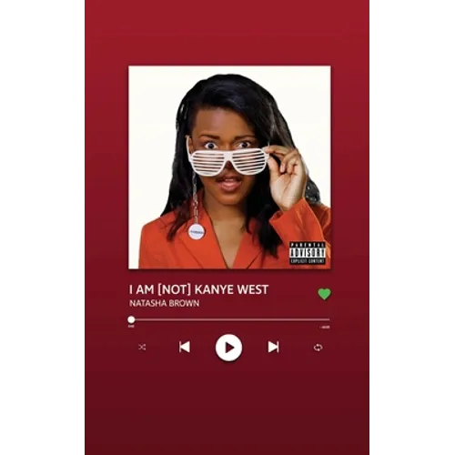 I Am [Not] Kanye West
