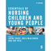 Essentials of Nursing Children and Young People