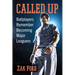 Called Up: Ballplayers Remember Becoming Major Leaguers