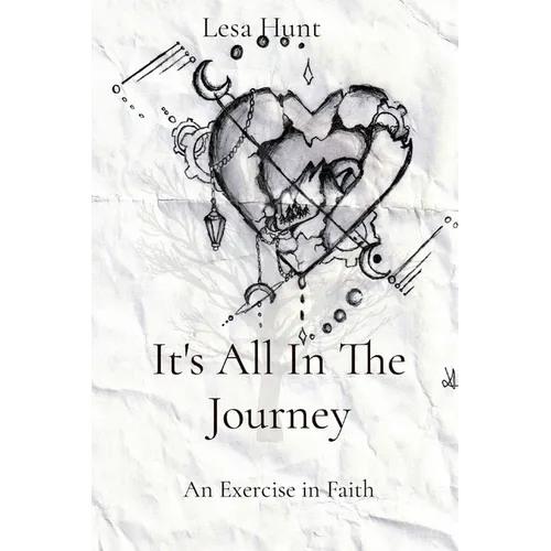 It's All In The Journey: An Exercise in Faith