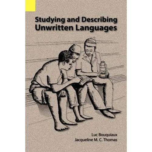 Studying and Describing Unwritten Languages