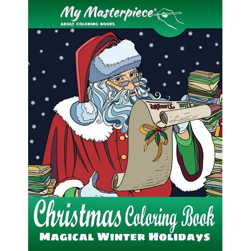 My Masterpiece Adult Coloring Books - Christmas Coloring Book: Magical Winter Holidays