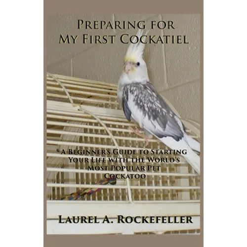 Preparing for My First Cockatiel
