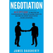 Negotiation: An Ex-Spy's Guide to Master the Psychological Tricks & Talking Tools to Become an Expert Negotiator in Any Situation