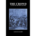 The Crowd: A Study of the Popular Mind