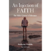 An Injection of Faith: One Addict's Journey to Deliverance
