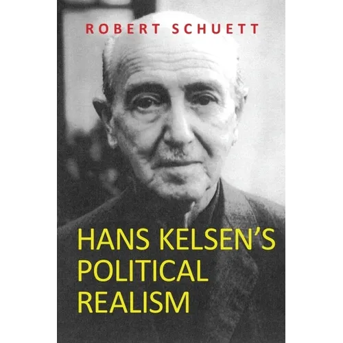 Hans Kelsen's Political Realism