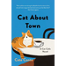 Cat about Town: A Cat Cafe Novel