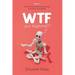 WTF Just Happened?!: A Sciencey Skeptic Explores Grief, Healing, and Evidence of an Afterlife.