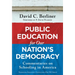 Public Education for Our Nation's Democracy: Commentaries on Schooling in America