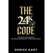 The 24k Life Code: The only difference between mediocrity and GREATNESS