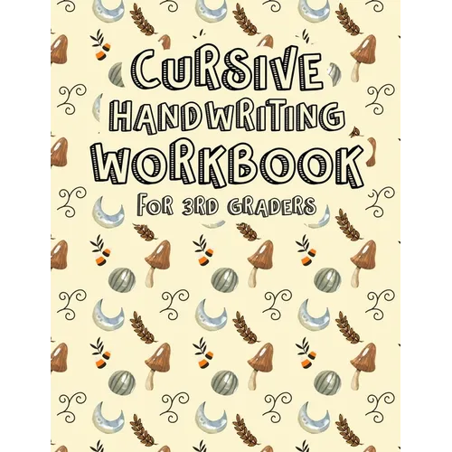 Cursive Handwriting Workbook for 3rd Graders: Halloween Cursive Writing Practice Workbook for teens, tweens. Cursive Writing Books for Kindergarten
