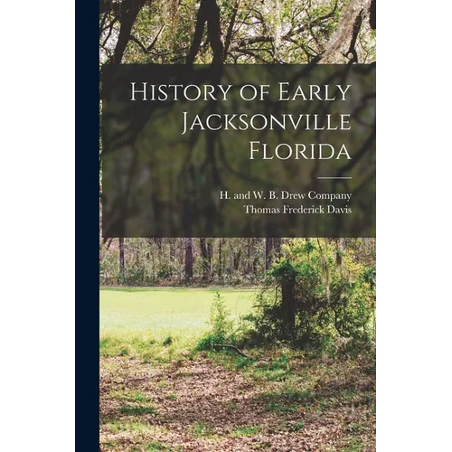 History of Early Jacksonville Florida