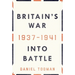 Britain's War: Into Battle, 1937-1941