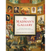 The Madman's Gallery: The Strangest Paintings, Sculptures and Other Curiosities from the History of Art