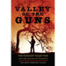 Valley of the Guns: The Pleasant Valley War and the Trauma of Violence
